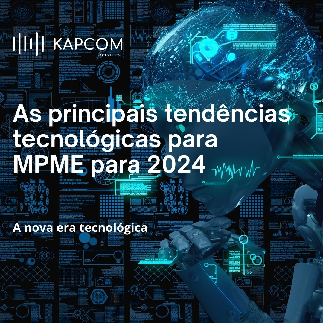 As principais tendências tecnológicas para MPME em 2024